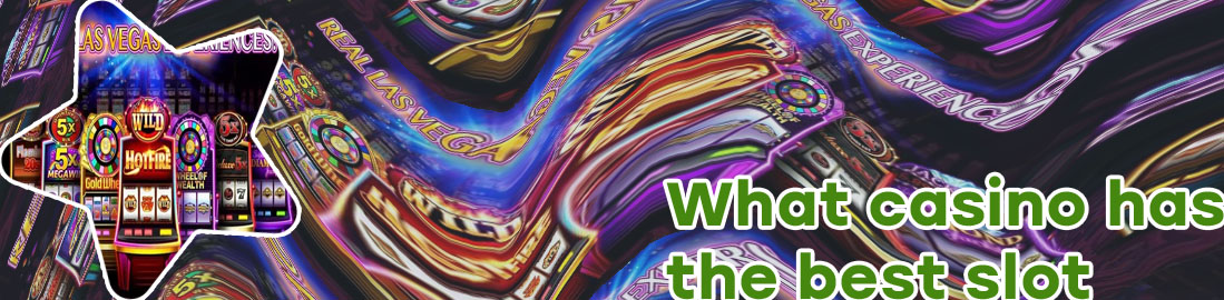 Best slot games to play at casino